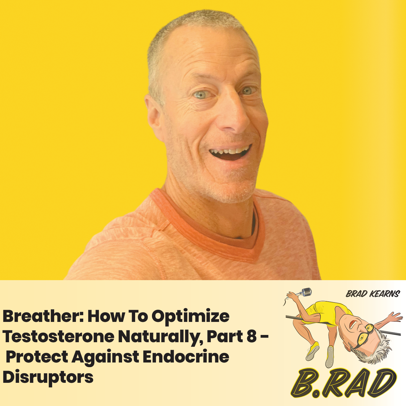 Breather: How To Optimize Testosterone Naturally, Part 8 - Protect Against Endocrine Disruptors
