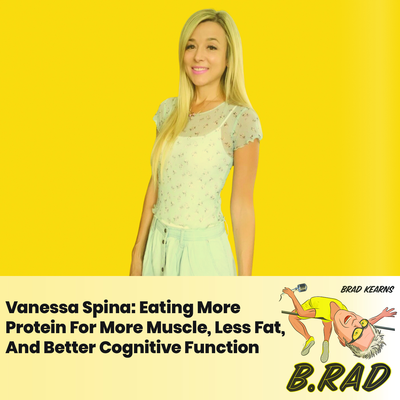 Vanessa Spina: Eating More Protein For More Muscle, Less Fat, And Better Cognitive Function