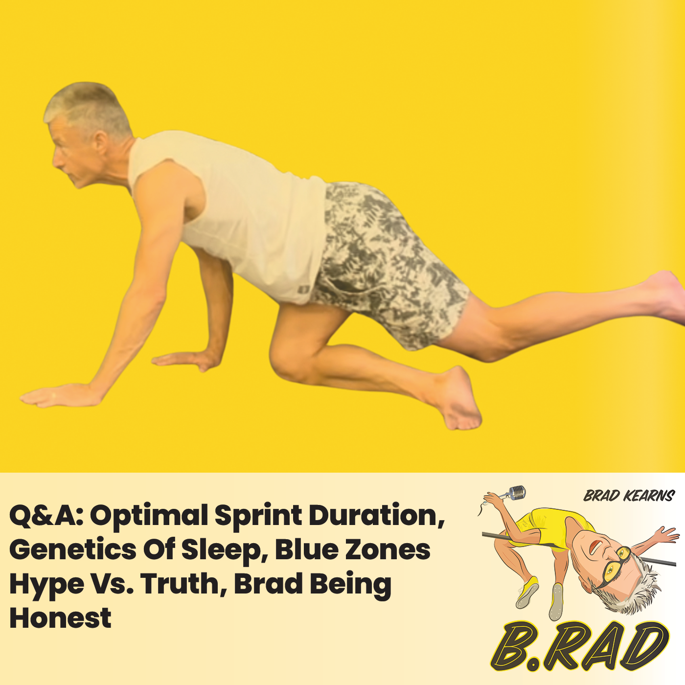 Q&A: Optimal Sprint Duration, Genetics Of Sleep, Blue Zones Hype Vs. Truth, Brad Being Honest