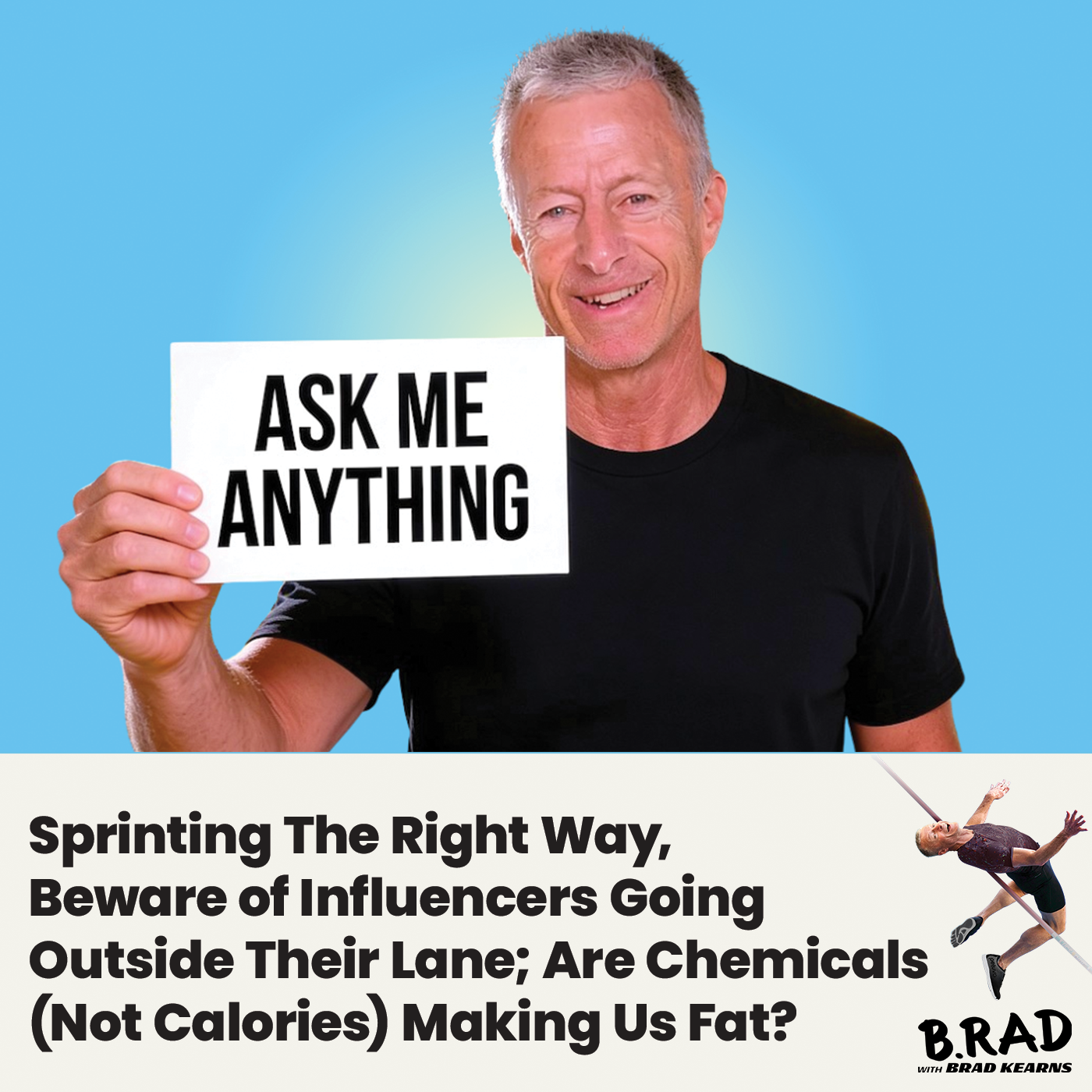Sprinting The Right Way, Beware of Influencers Going Outside Their Lane; Are Chemicals (Not Calories) Making Us Fat?