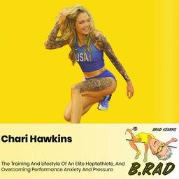 Chari Hawkins: The Training And Lifestyle Of An Elite Heptathlete, And Overcoming Performance Anxiety And Pressure