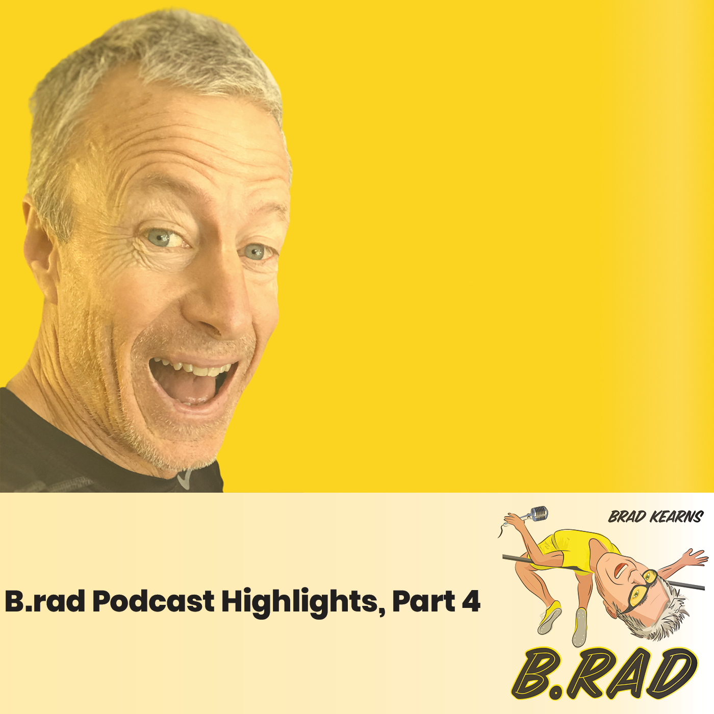 B.rad Podcast Highlights, Part 4