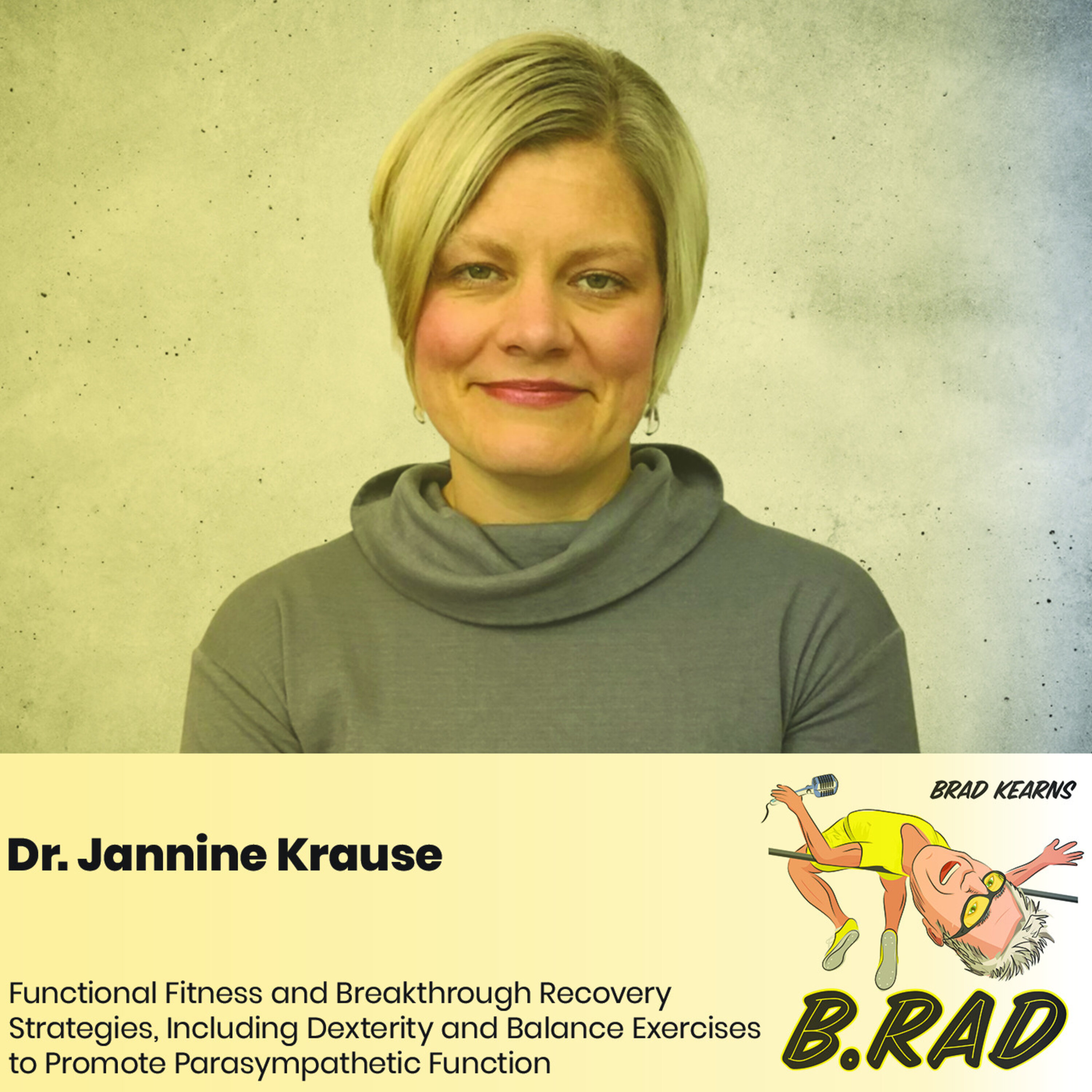 Dr. Jannine Krause: Functional Fitness and Breakthrough Recovery Strategies, Including Dexterity and Balance Exercises to Promote Parasympathetic Function