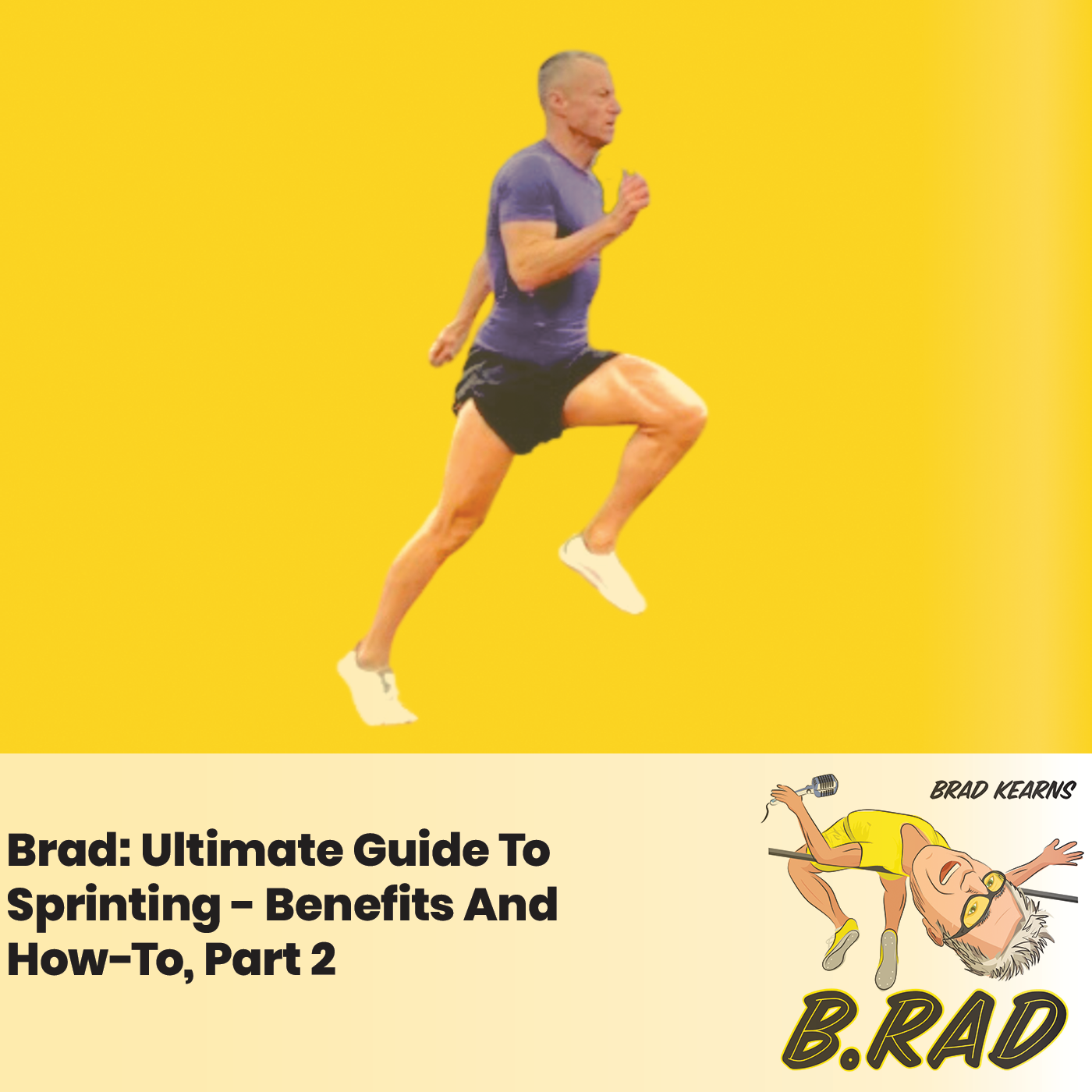 brad-ultimate-guide-to-sprinting-benefits-and-how-to-part-2-the-b