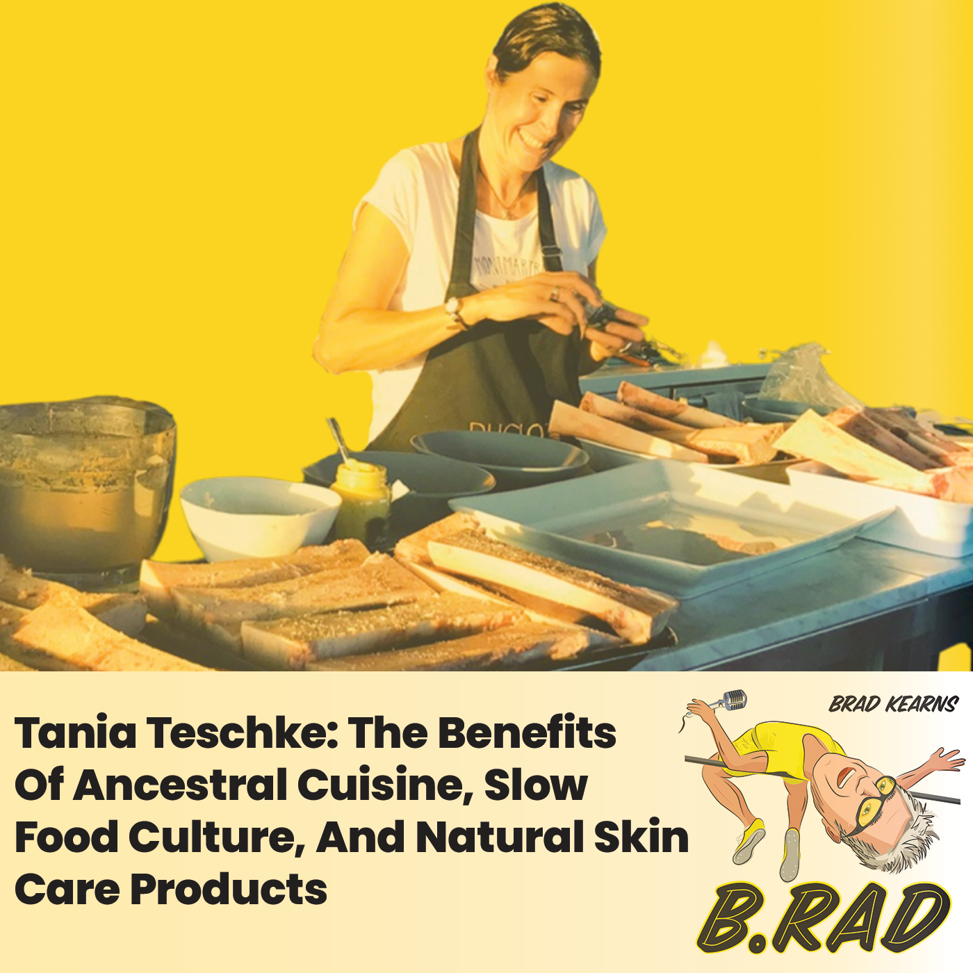 Tania Teschke: The Benefits Of Ancestral Cuisine, Slow Food Culture, And Natural Skin Care Products