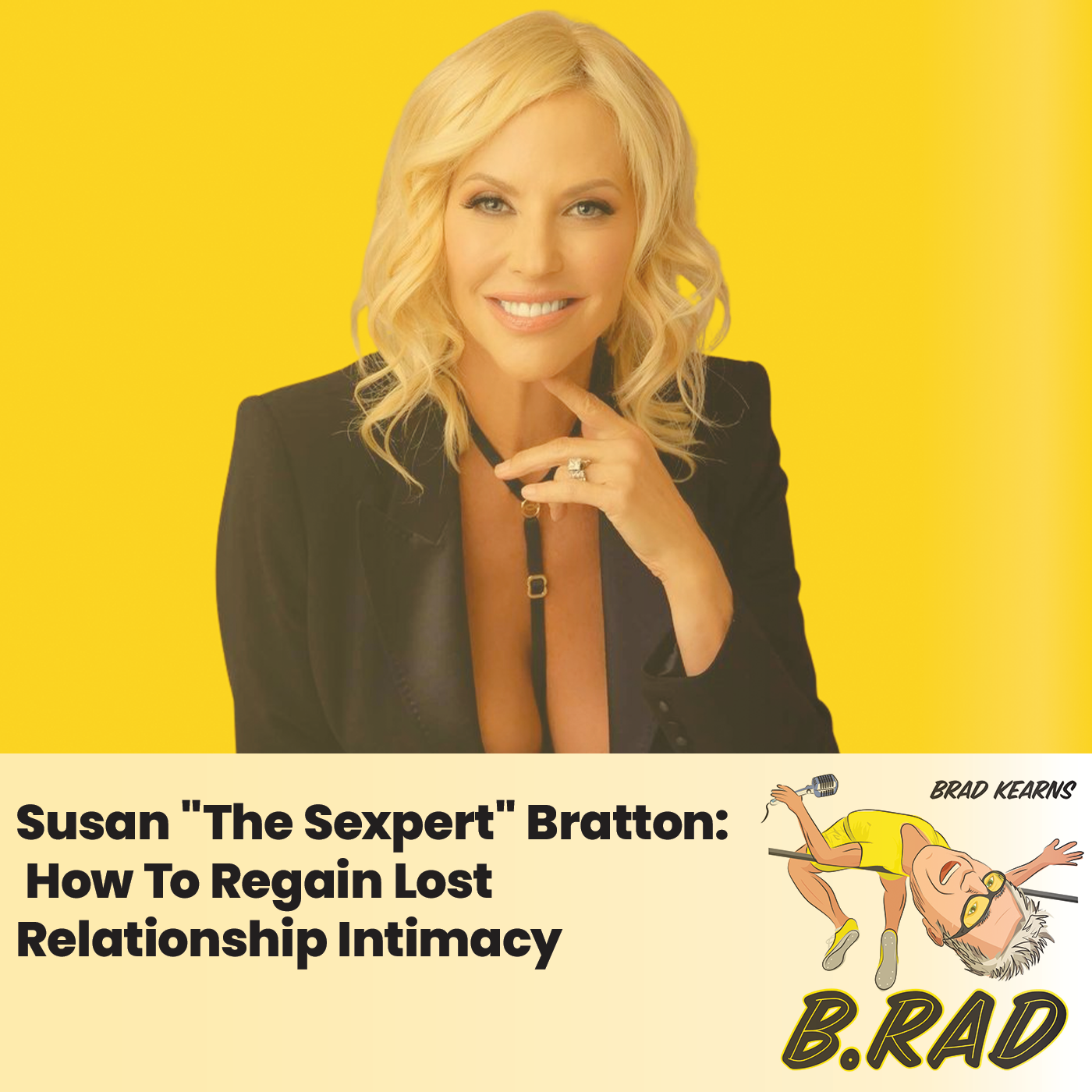 Susan “The Sexpert” Bratton: How To Regain Lost Relationship Intimacy 