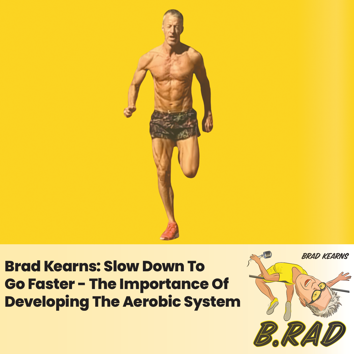 Brad Kearns: The Importance Of Developing The Aerobic System