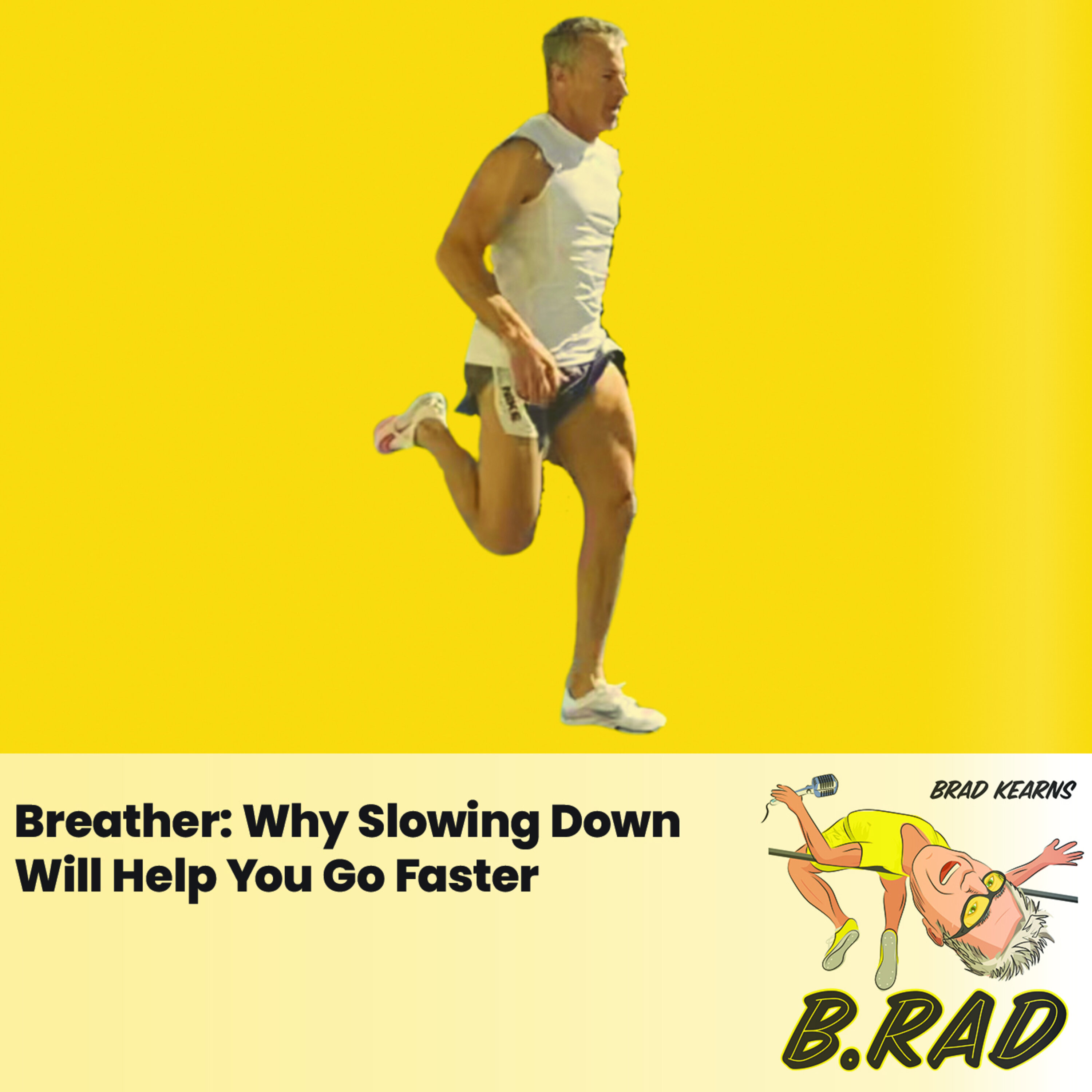 Breather: Why Slowing Down Will Help You Go Faster