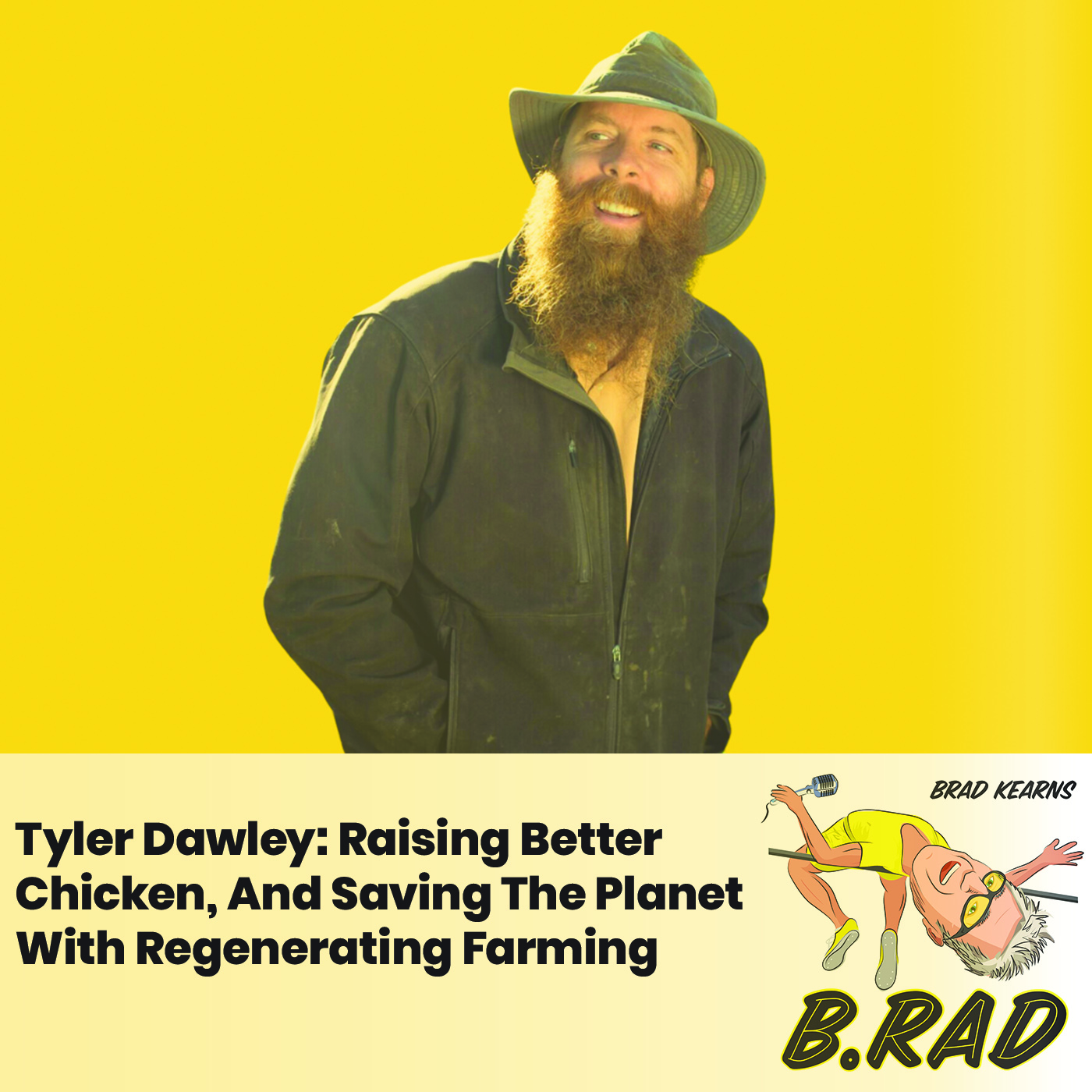 Tyler Dawley: Raising Better Chicken, And Saving The Planet With Regenerative Farming