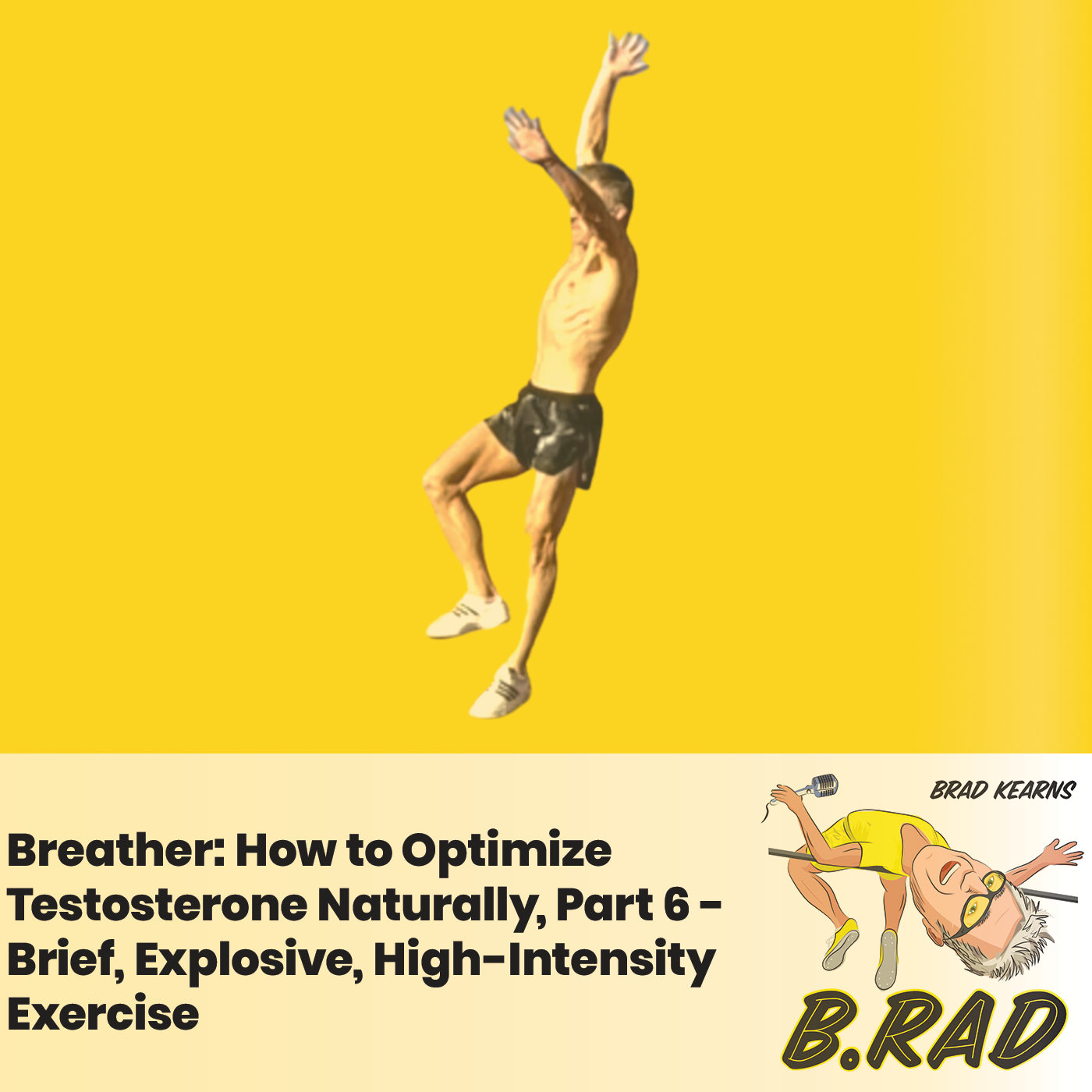 Breather: How To Optimize Testosterone Naturally, Part 6 - Brief, Explosive, High-Intensity Exercise