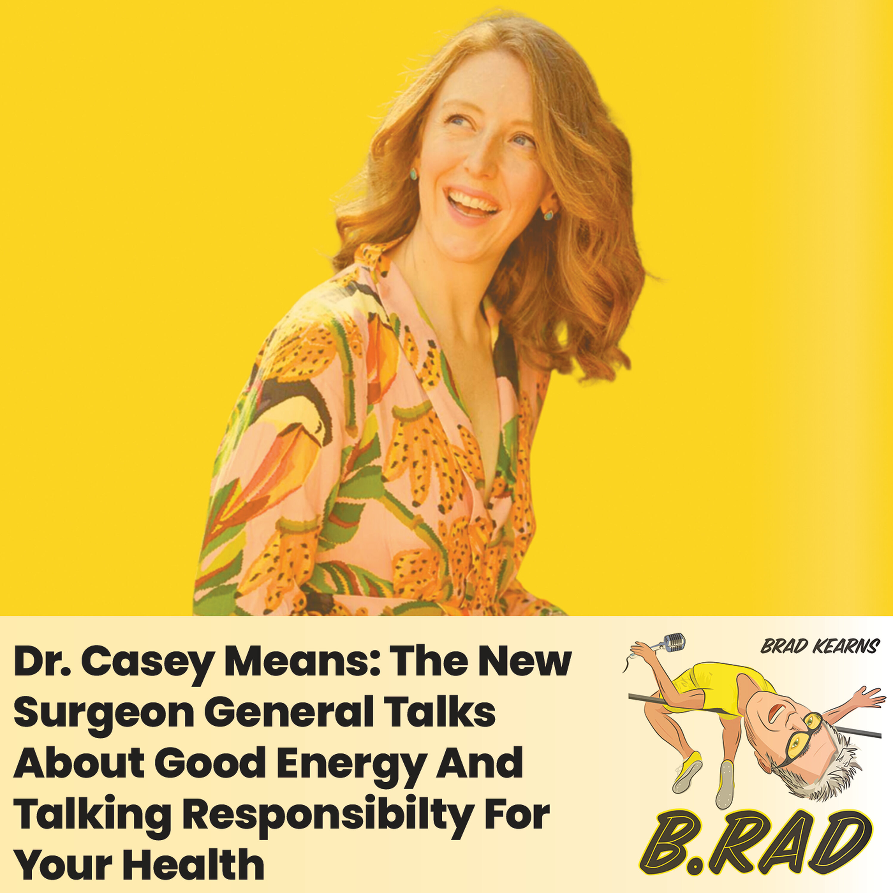 Dr. Casey Means: The New Surgeon General Talks About Good Energy And Talking Responsibilty For Your Health