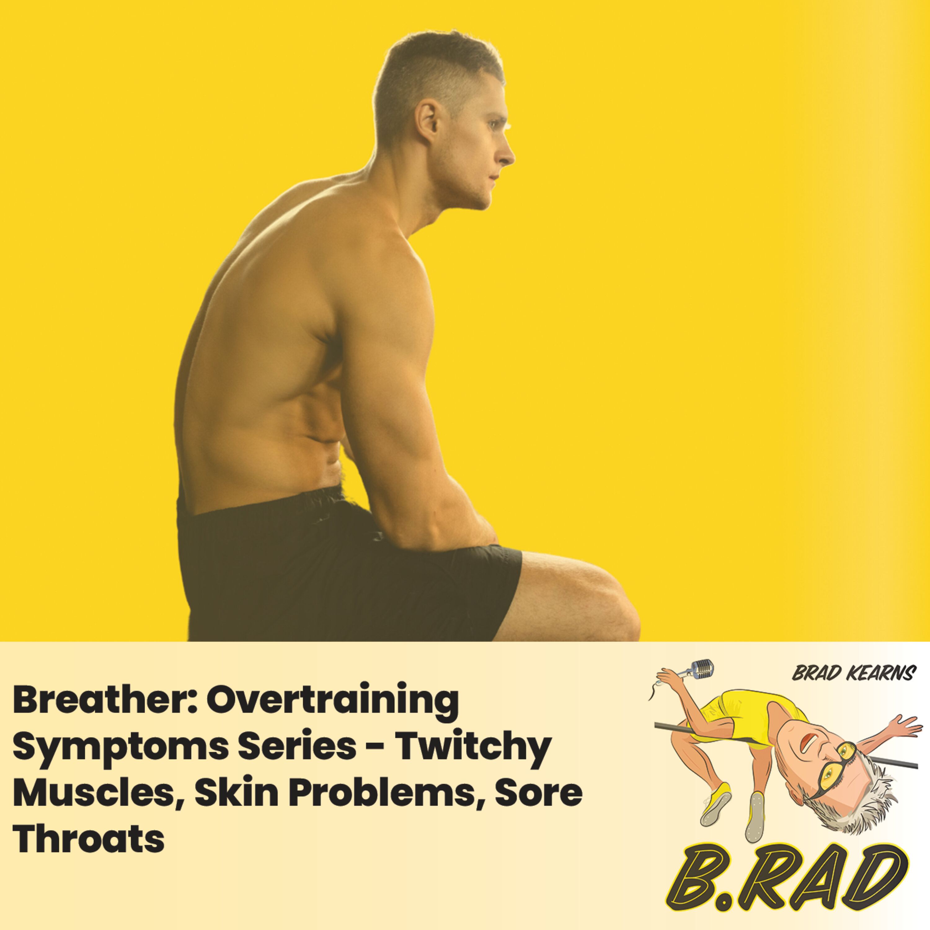 Breather: Overtraining Symptoms Series - Twitchy Muscles, Skin Problems, Sore Throats
