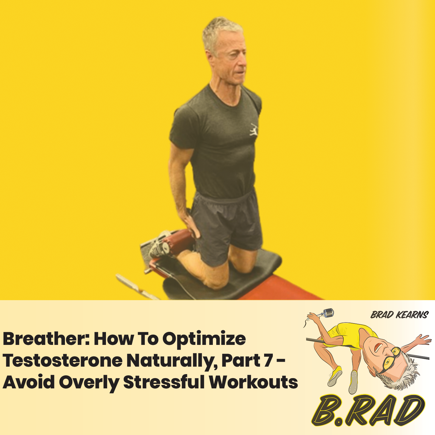 Breather: How To Optimize Testosterone Naturally, Part 7: Avoid Overly Stressful Workouts