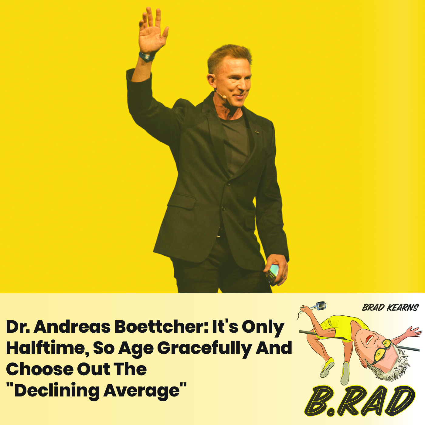 Dr. Andreas Boettcher: It's Only Halftime, So Age Gracefully And Choose Out The "Declining Average"