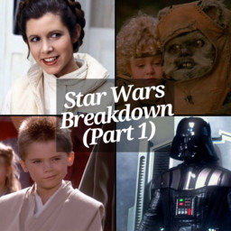 Star Wars Breakdown (Part 1)