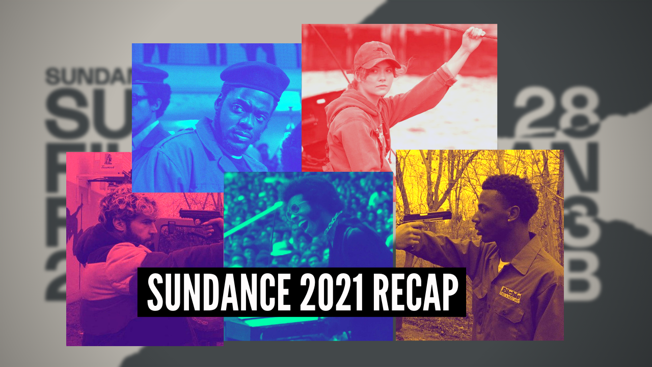 Sundance 2021 Recap