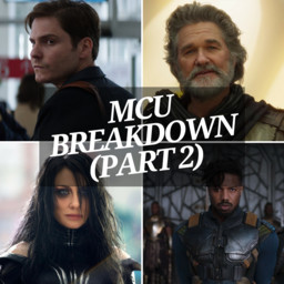 Marvel Cinematic Universe Breakdown (Part 2)