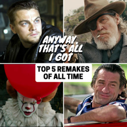 Top 5 Remakes of All Time
