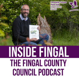 Inside Fingal Ep17 -  Hans Visser, Fingal County Council’s Biodiversity Officer