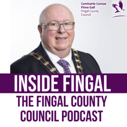 Inside Fingal - Ep23 - Mayor of Fingal - Cllr Howard Mahony