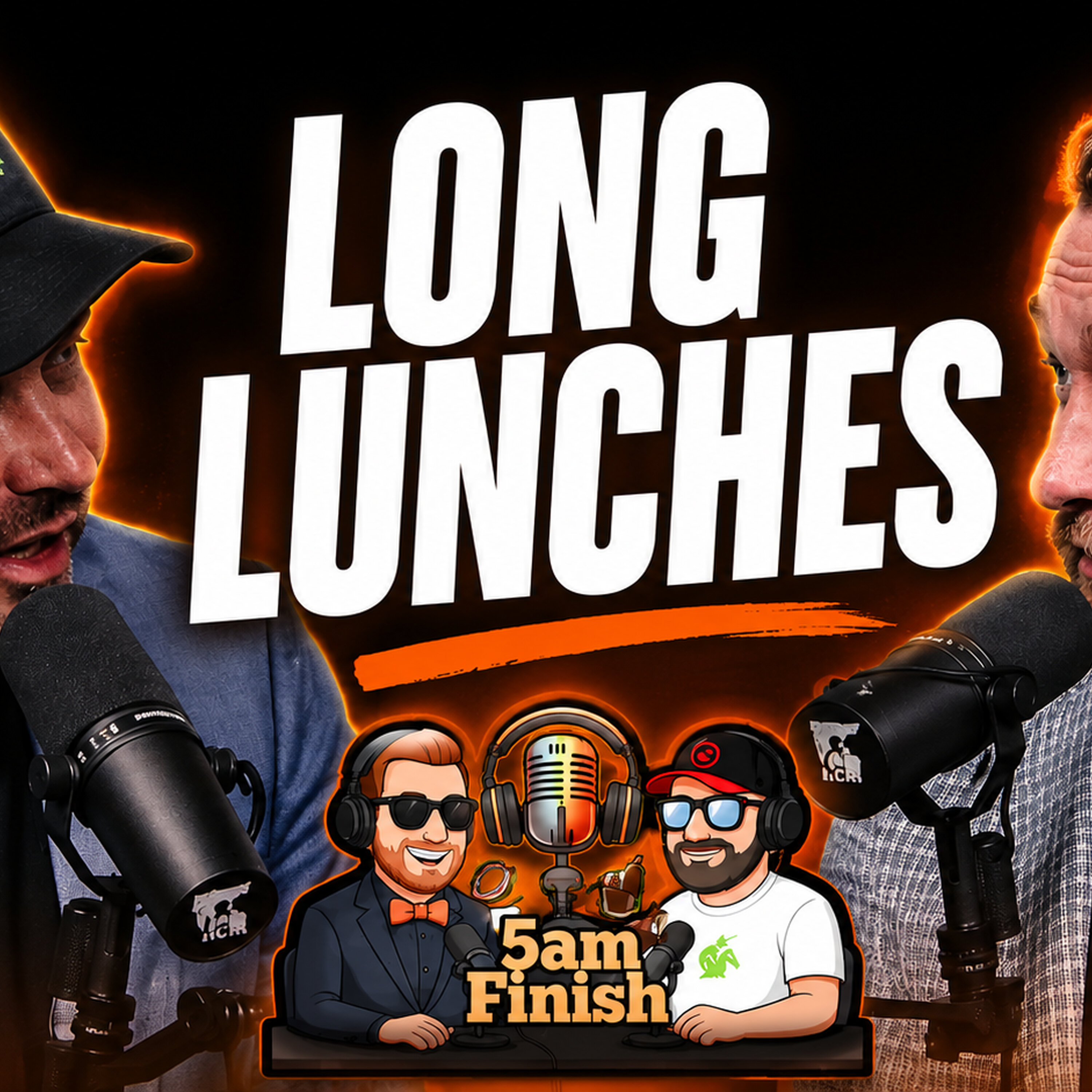 Long lunches – 5am Finish