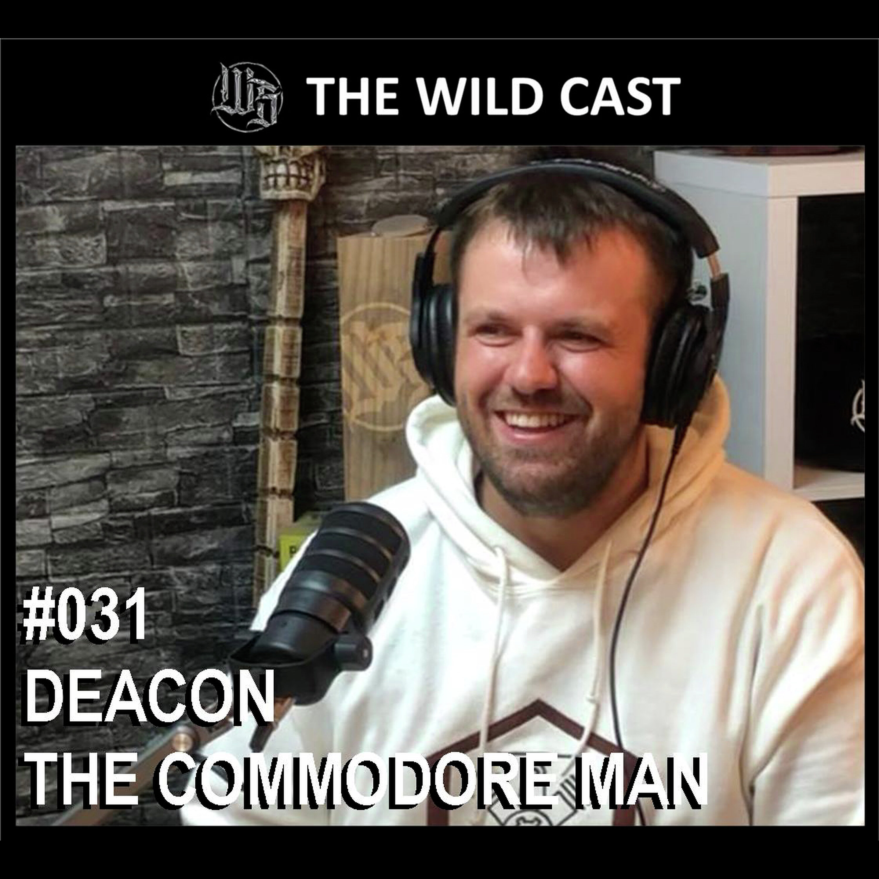 #31 The Wild Cast - Deacon The Commodore Man episode artwork