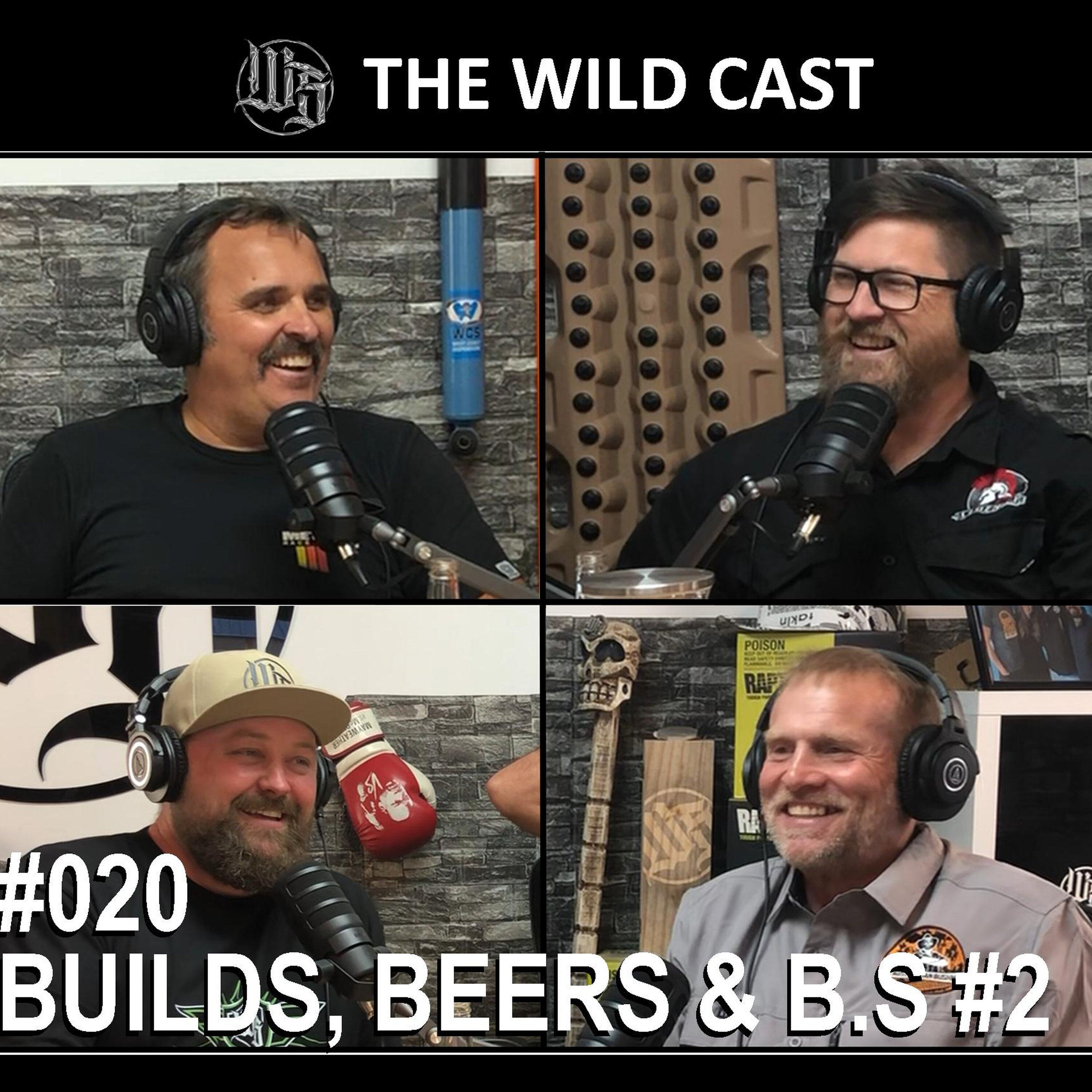 #20 The Wild Cast - Builds, Beers & B.S #2 episode artwork