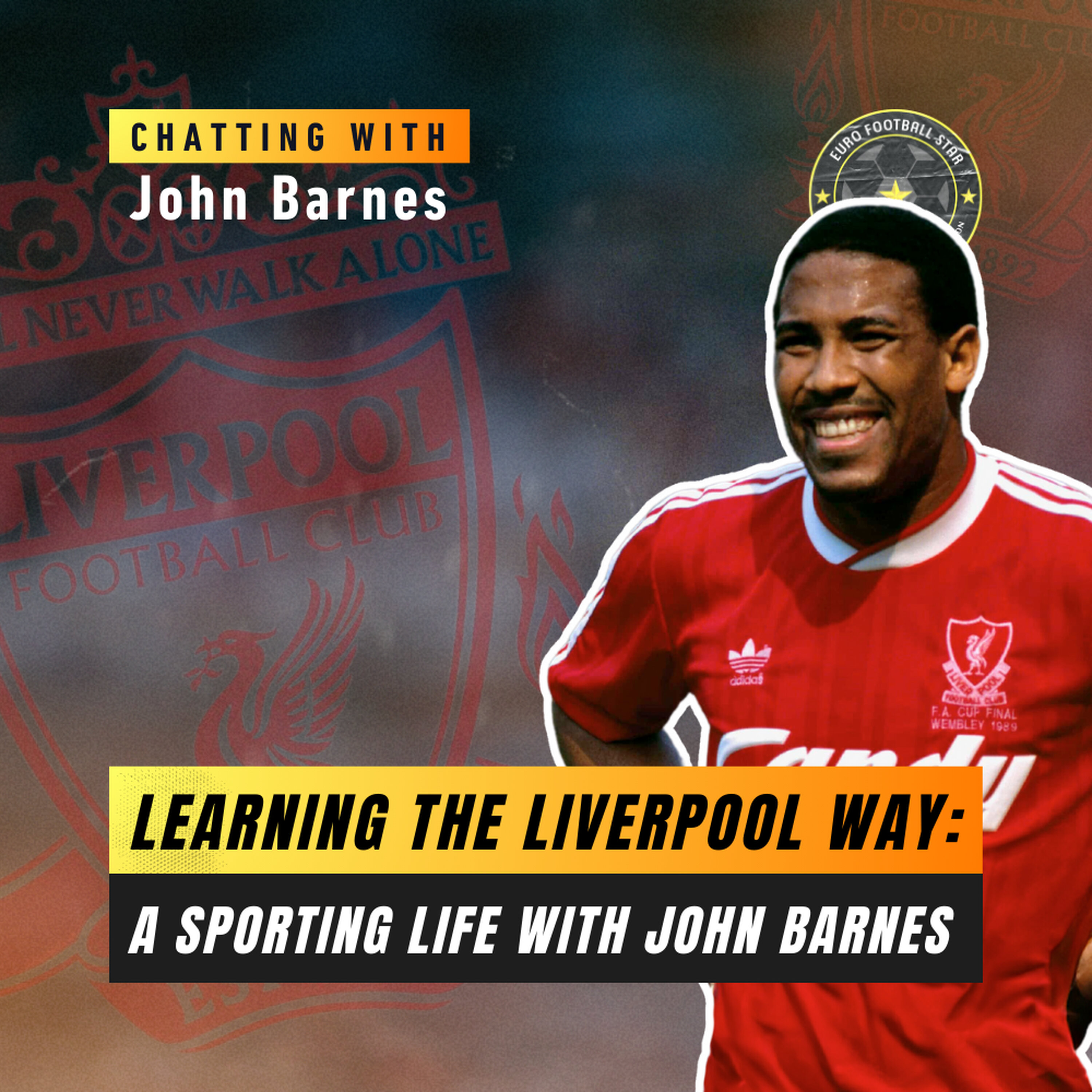 Learning the Liverpool Way: A Sporting Life with John Barnes episode artwork