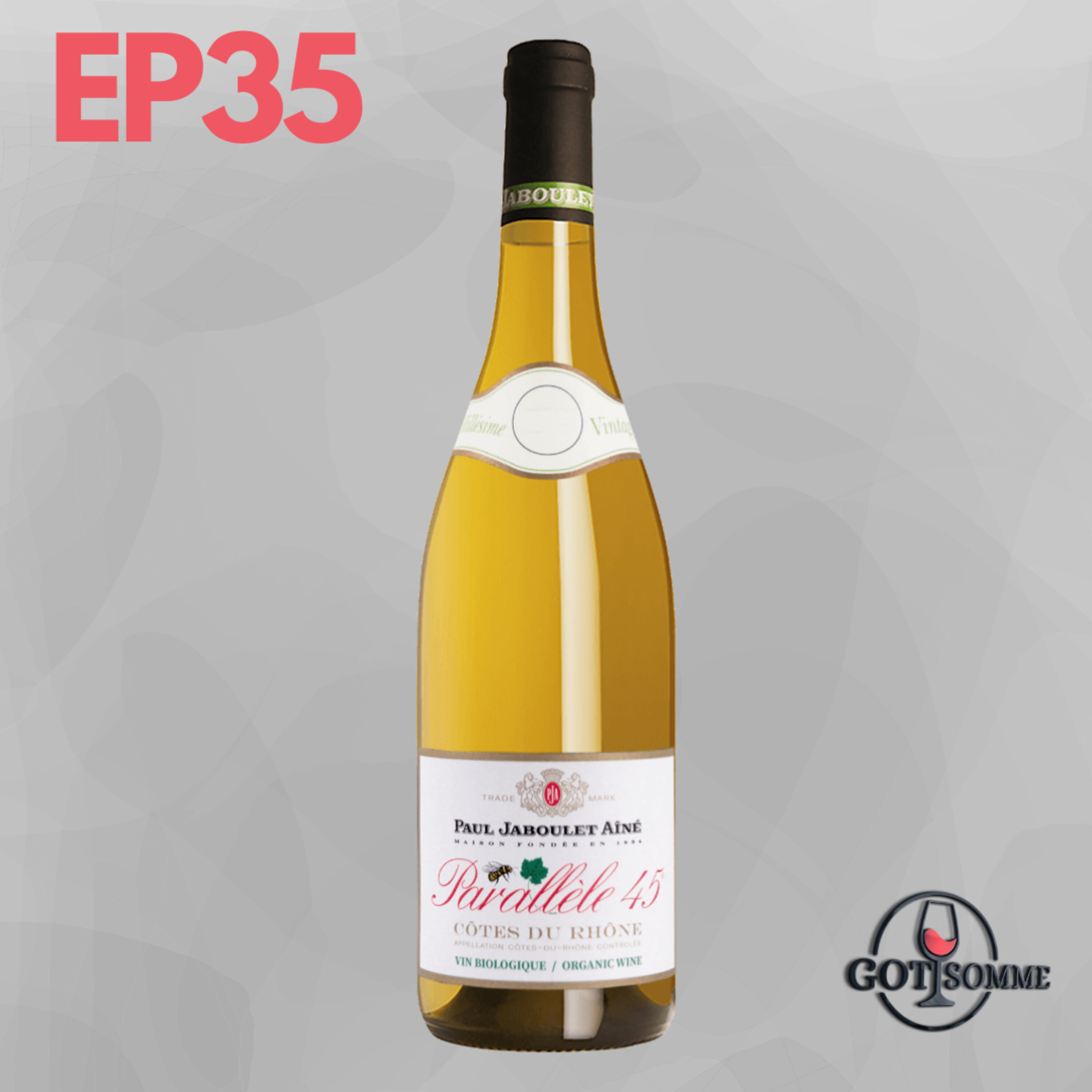 Viognier - 2019 Paul Jaboulet Aîné 'Parallèle 45' Côtes Du Rhône Blanc, Rhone Valley, France Episode cover