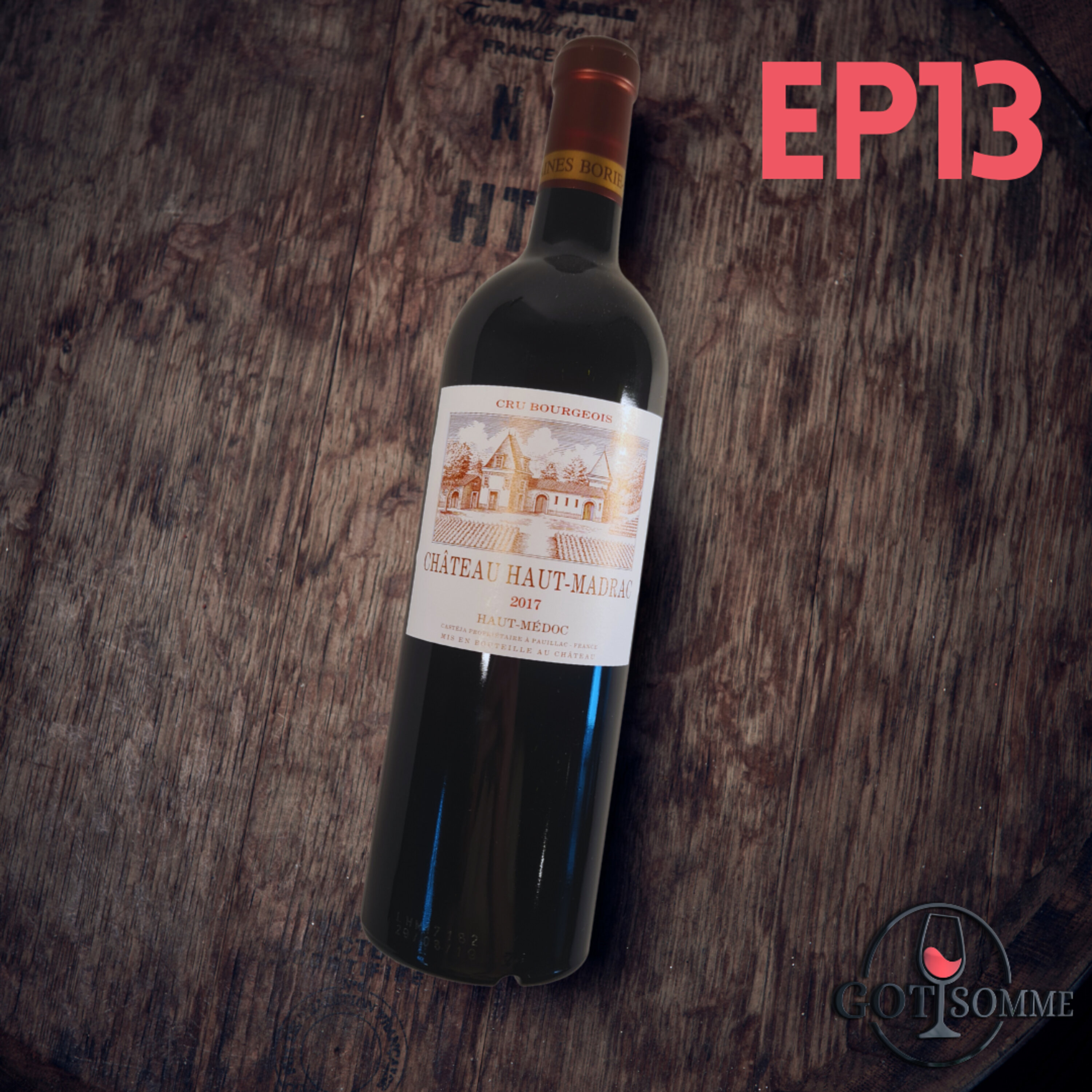 Merlot/Cabernet Sauvignon: 2017 Château Haut Madrac, Haut-Medoc, Bordeaux, France Episode cover
