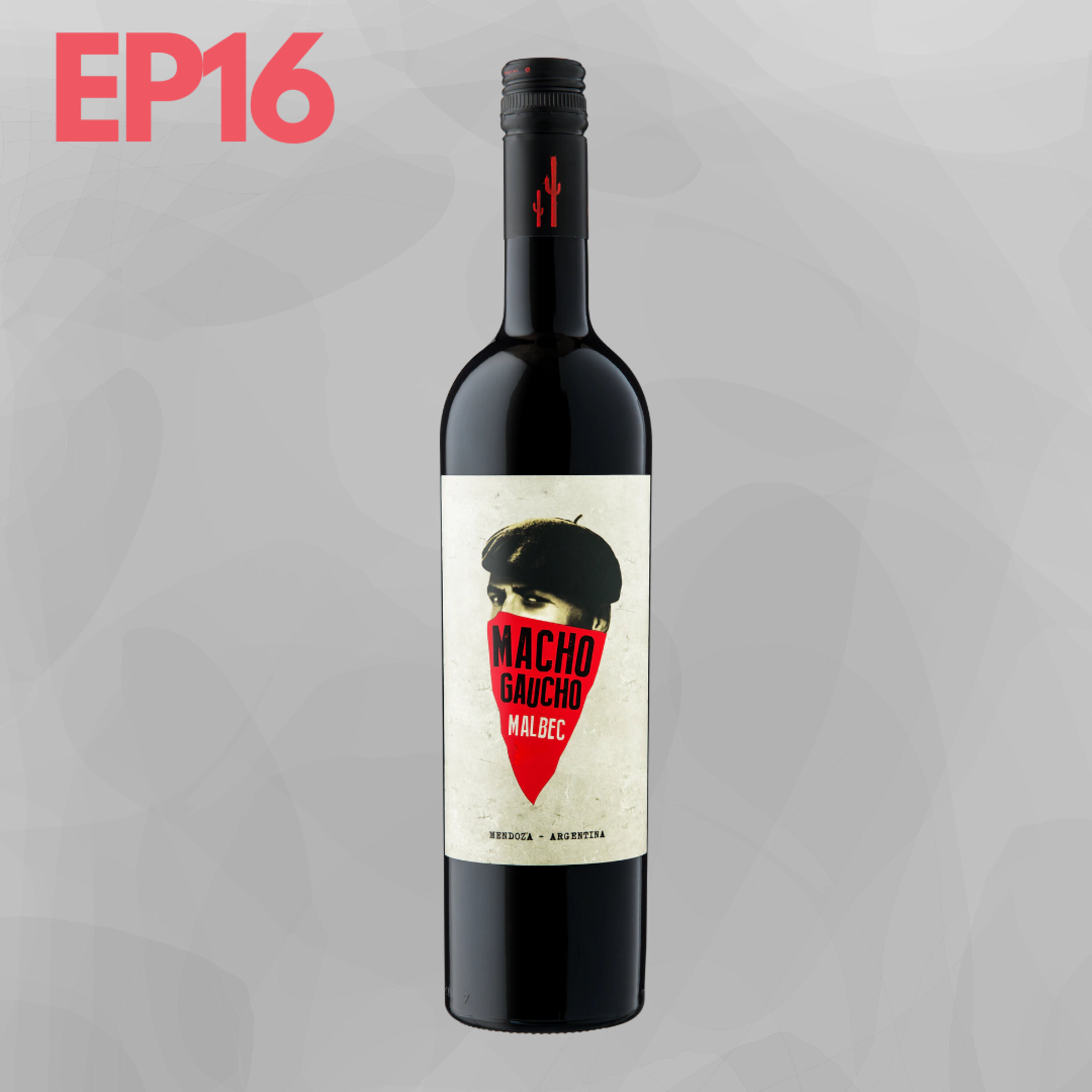 Malbec: 2020 Macho Gaucho, Mendoza, Argentina Episode cover