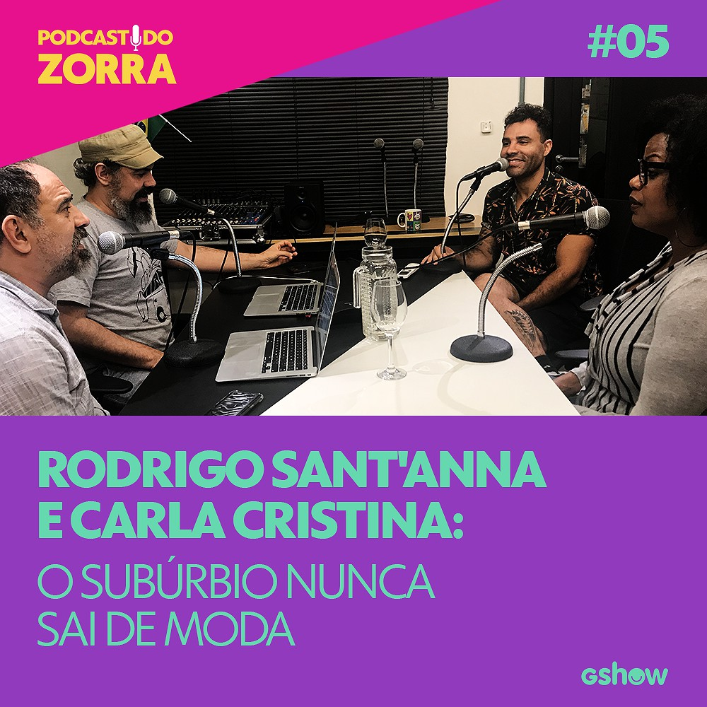 Zorra - Ep. 05: Rodrigo Sant'Anna e Carla Cristina: o subúrbio nunca sai de moda