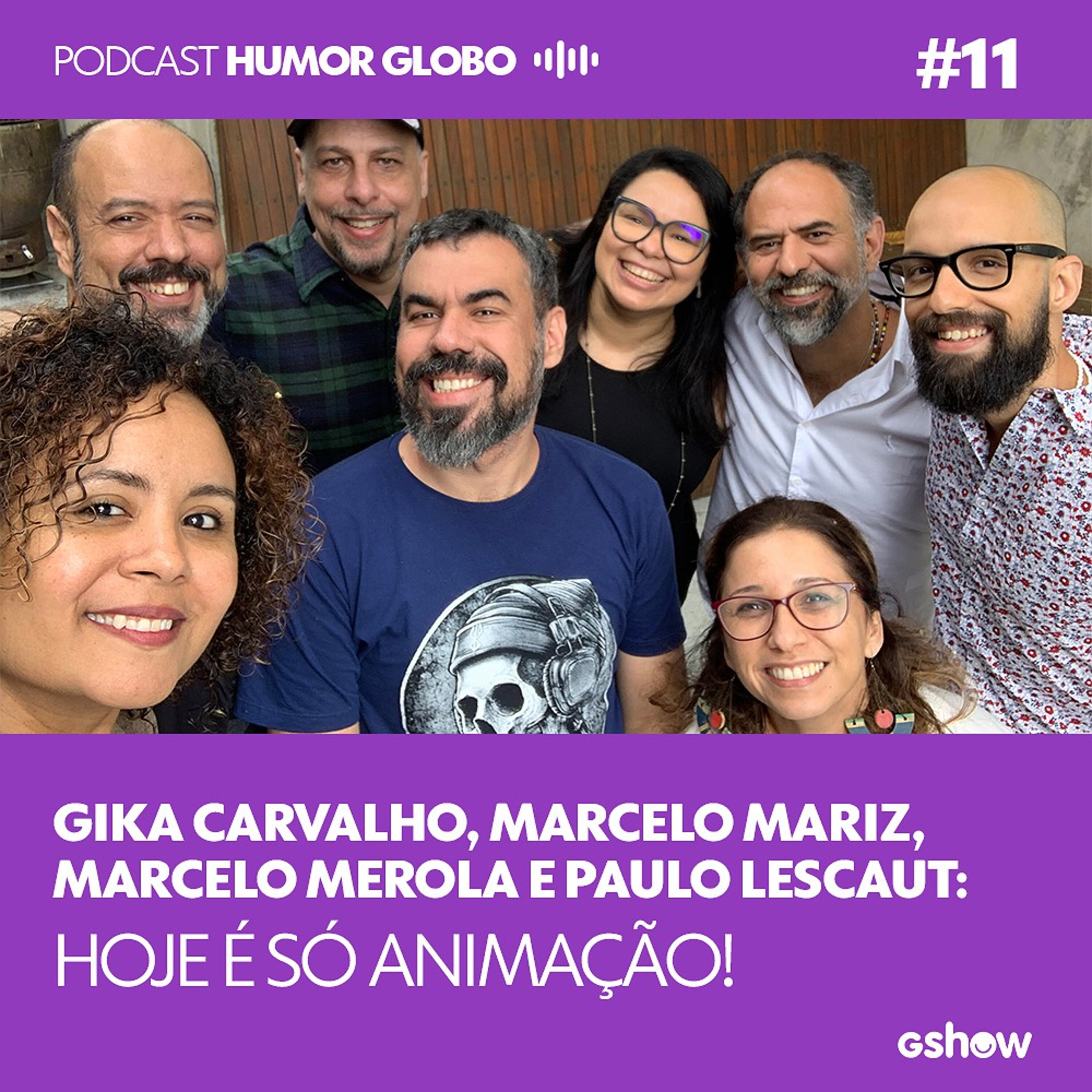 Humor Globo #11: Gika Carvalho, Marcelo Mariz, Marcelo Merola e Paulo Lescaut: hoje é só animação!