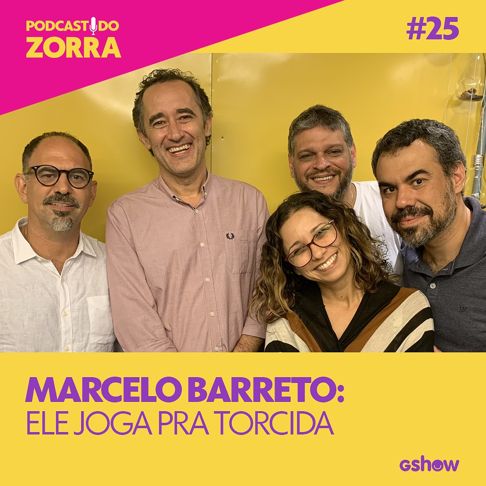 Zorra - Ep. 25: Marcelo Barreto: ele joga pra torcida