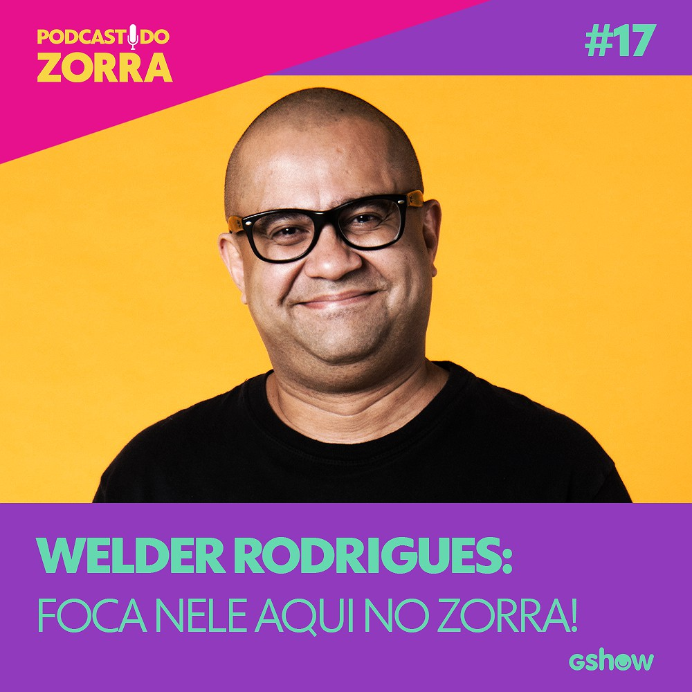 Zorra - Ep. 17: Welder Rodrigues: foca nele aqui no Zorra!
