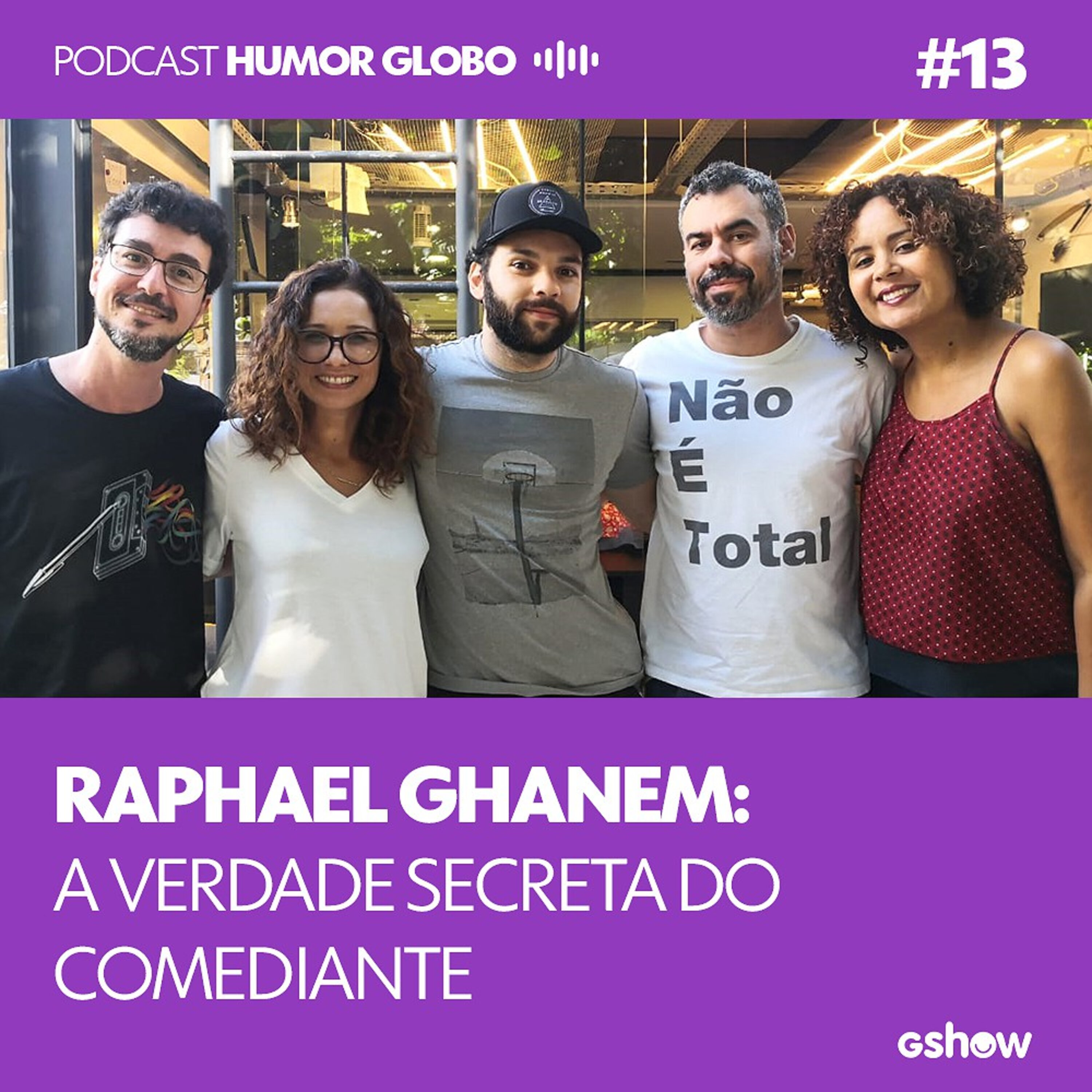 Humor Globo #13: Raphael Ghanem: a verdade secreta do comediante