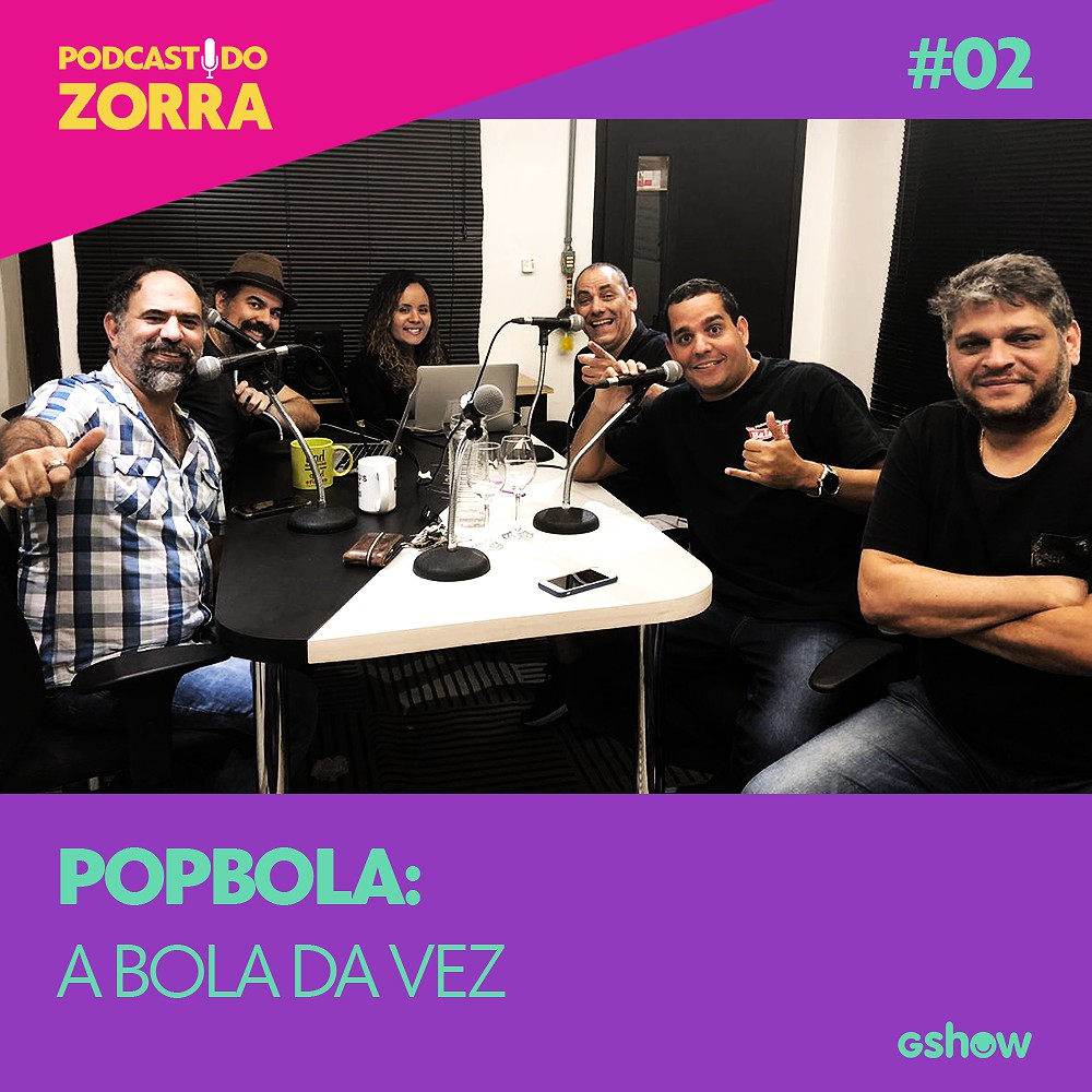 Zorra - Ep. 02: Popbola: a bola da vez