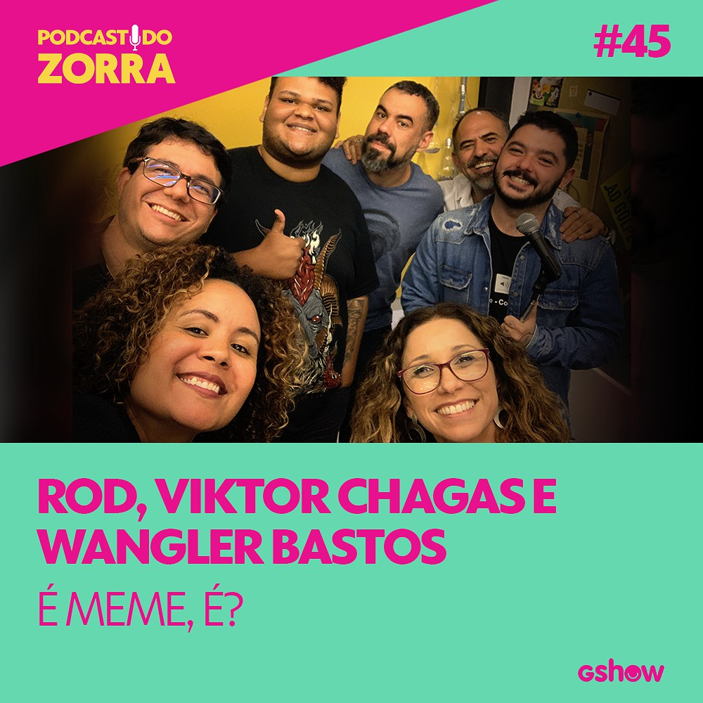 Zorra - Ep. 45: Rod, Viktor Chagas e Wangler Bastos: é meme, é?
