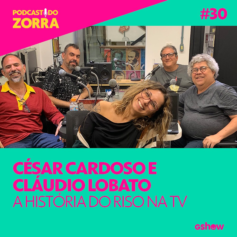 Zorra - Ep. 30: César Cardoso e Cláudio Lobato: a história do riso na TV