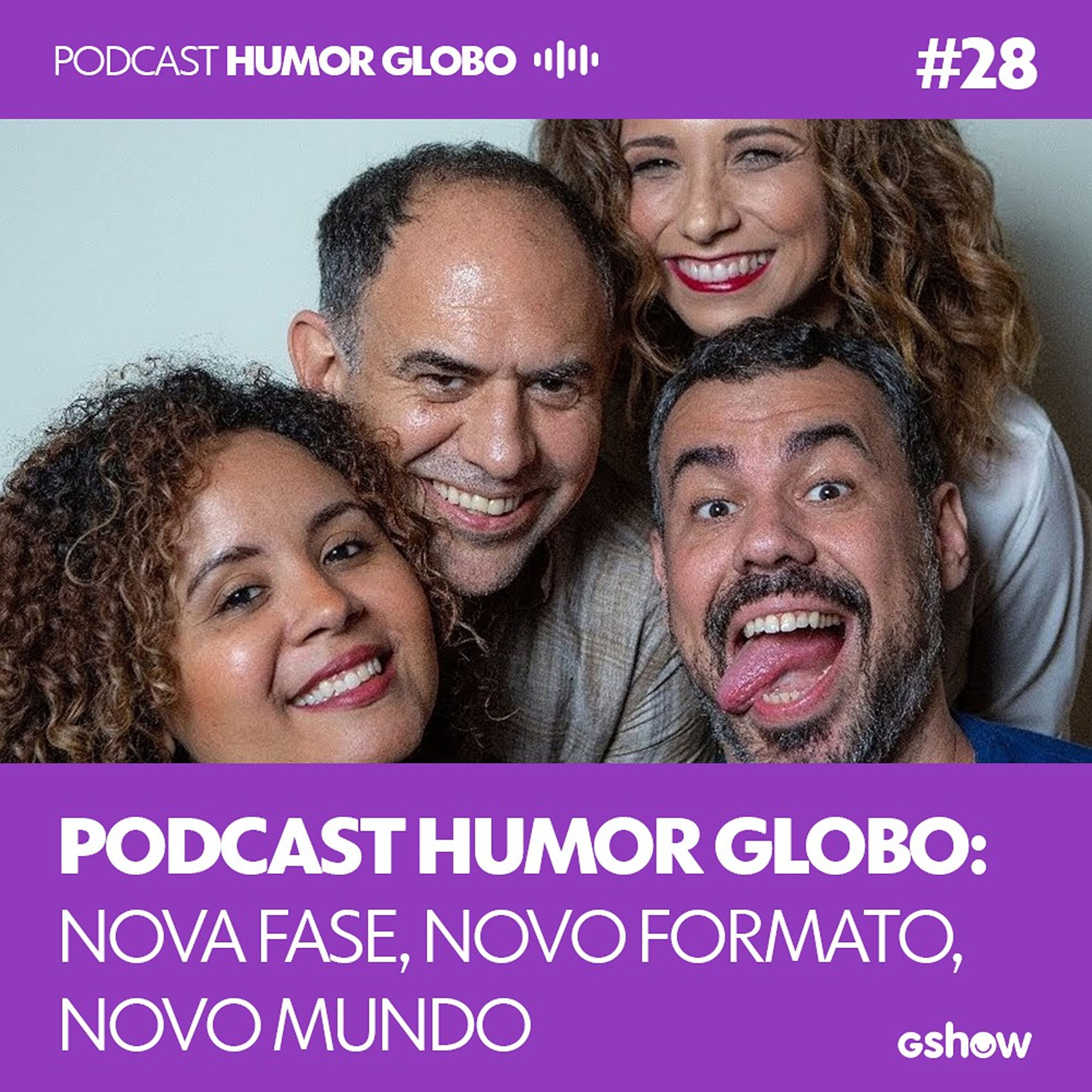 Humor Globo #29: Podcast Humor Globo: nova fase, novo formato, novo mundo
