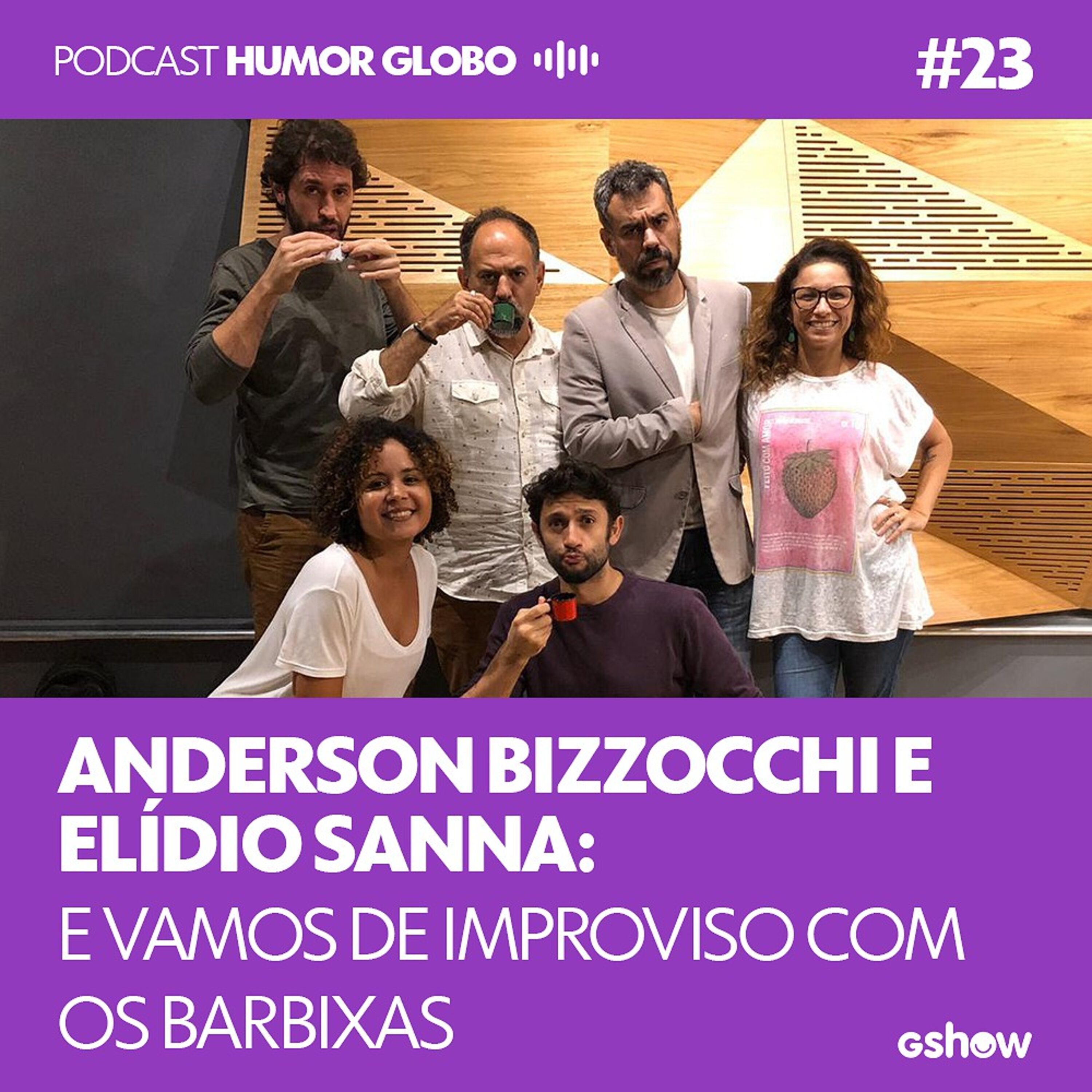 Humor Globo #23: Anderson Bizzocchi e Elídio Sanna: e vamos de improviso com os Barbixas