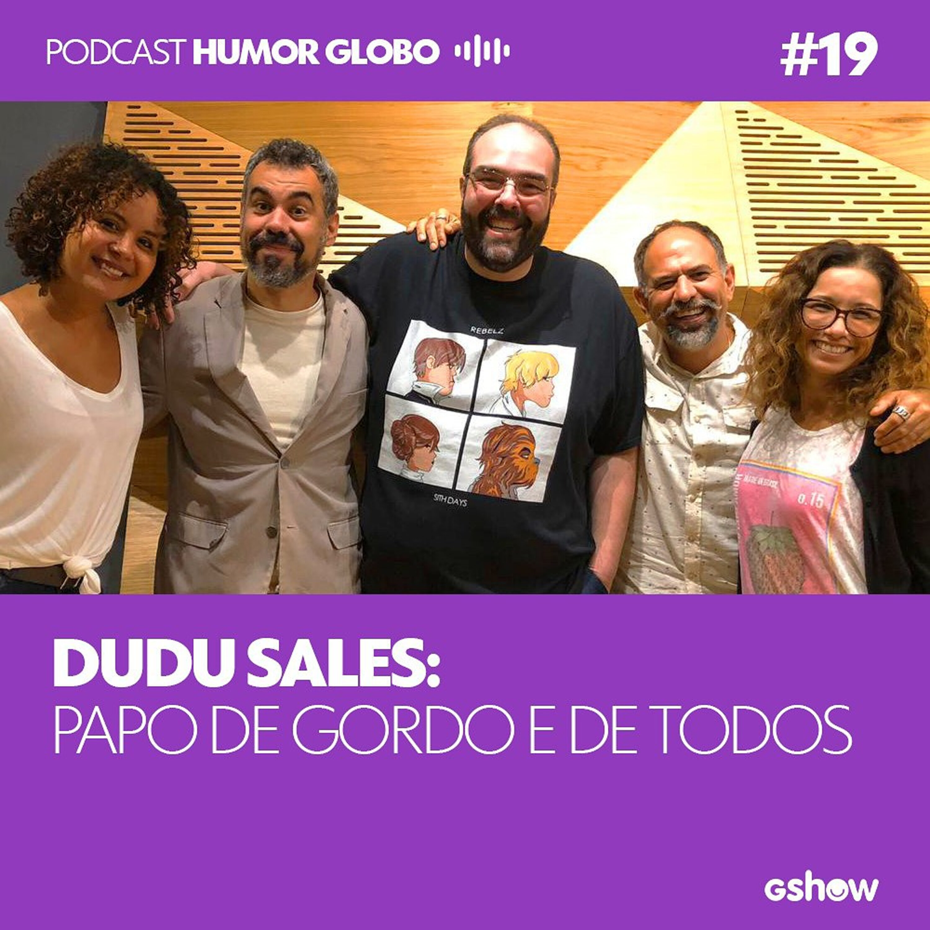 Humor Globo #19: Dudu Sales: Papo de Gordo e de todos