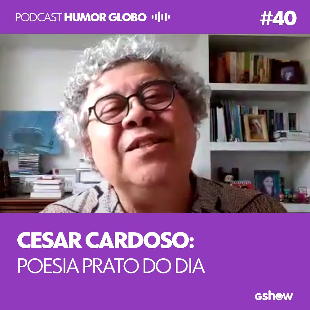 Humor Globo #40: Cesar Cardoso: Poesia Prato do Dia