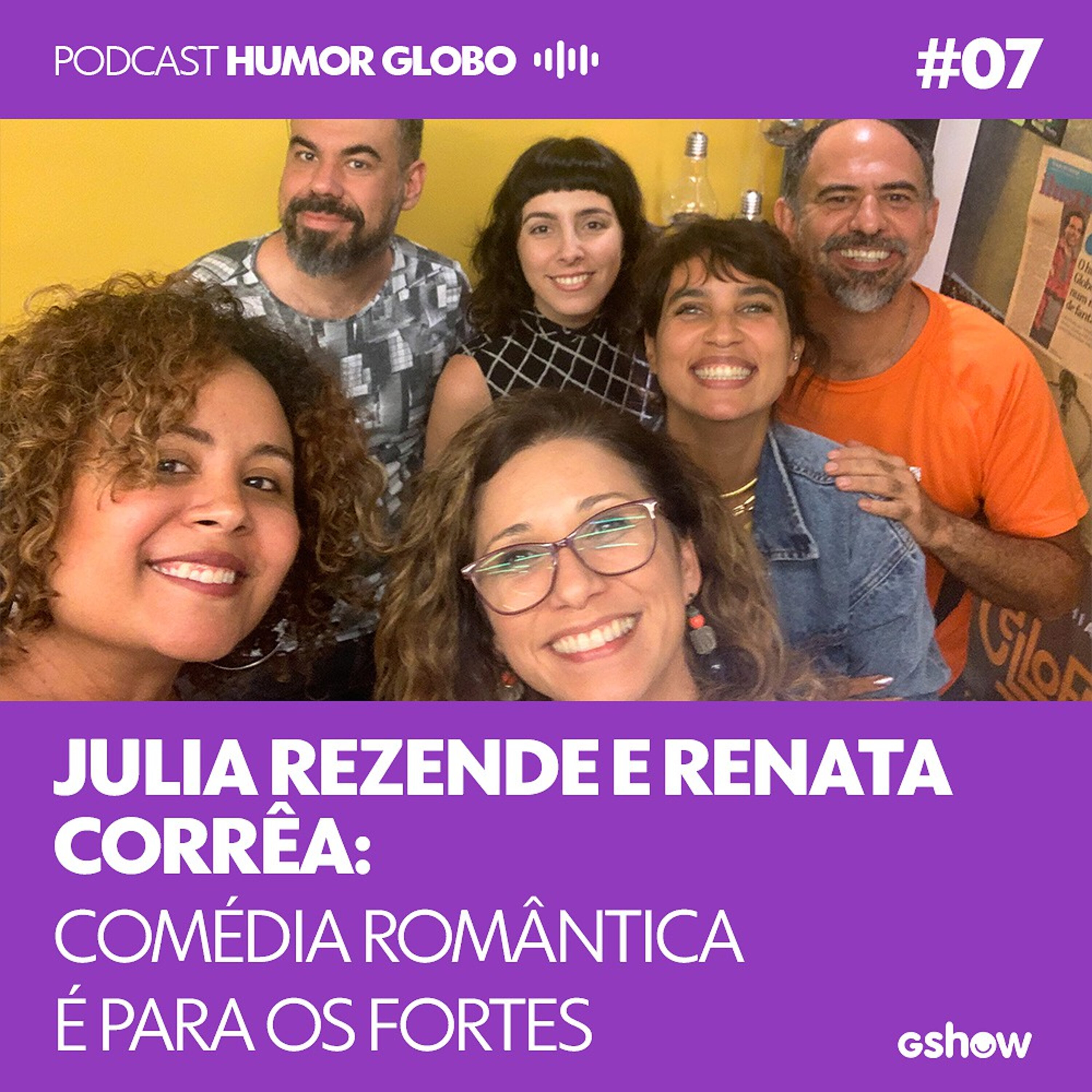 Humor Globo #07: Julia Rezende e Renata Corrêa: Comédia romântica é para os fortes
