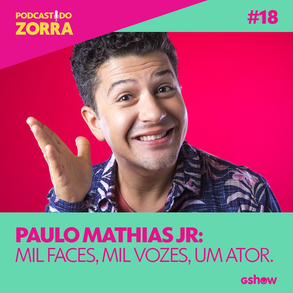Zorra - Ep. 18: Paulo Mathias Jr.: mil faces, mil vozes, um ator