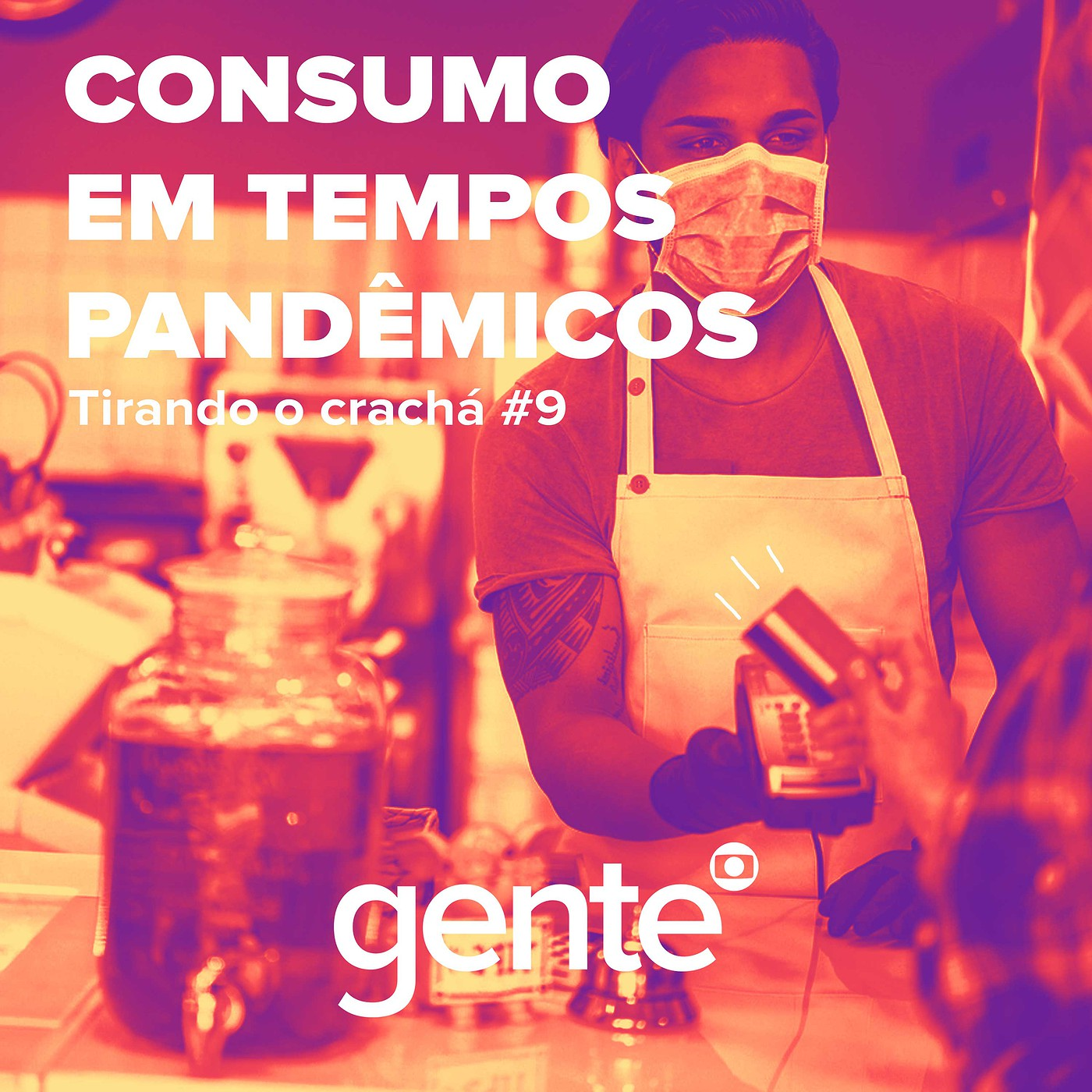 Tirando o crachá #9 | Consumo em Tempos Pandêmicos episode artwork