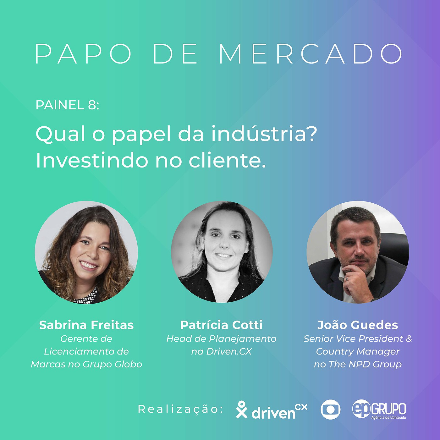 Papo de Mercado | T1 Painel 8: Qual o papel da indústria? Investindo no cliente. episode artwork