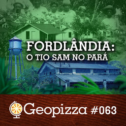 Fordlândia: O Tio Sam no Pará #63