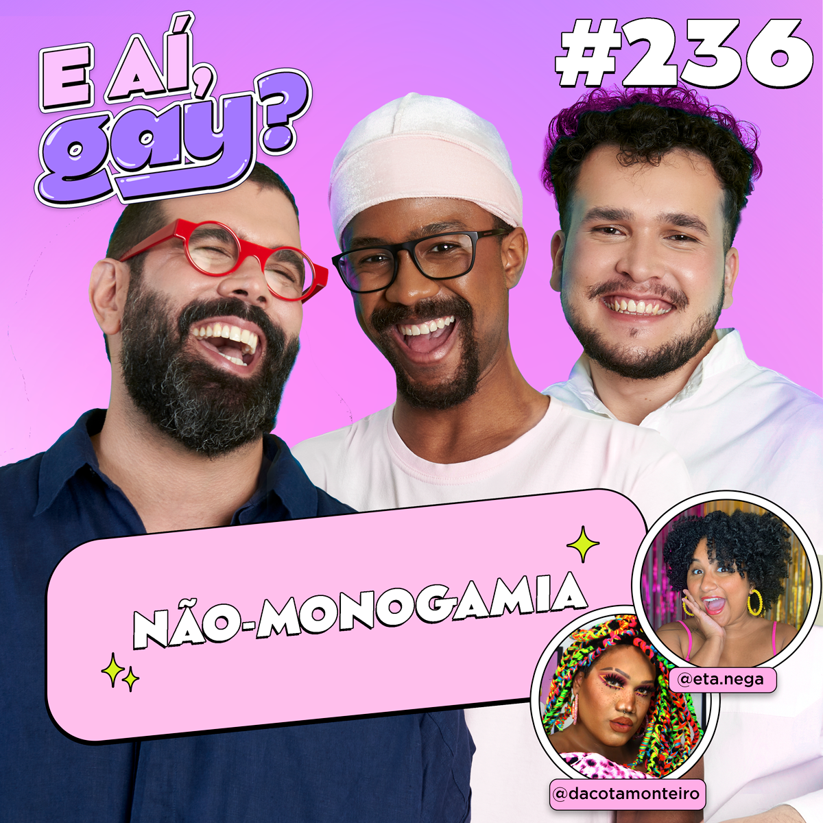 #236 - Não-monogamia (com DaCota Monteiro e Cah Fernandes)