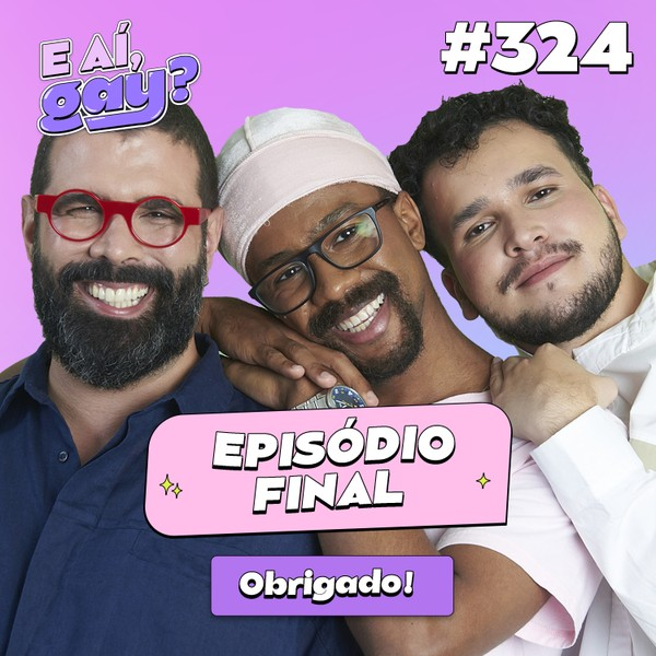 #324 - Episódio final